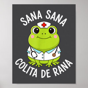 Frog Sana Sana Colita De Rana Frog Mexican Nurse L Poster
