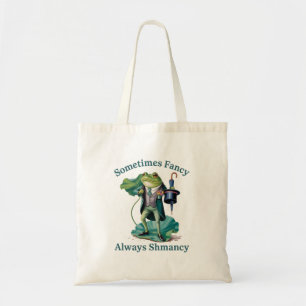 Frog Sarcastic Sometimes Fancy Always Shmancy  Tote Bag