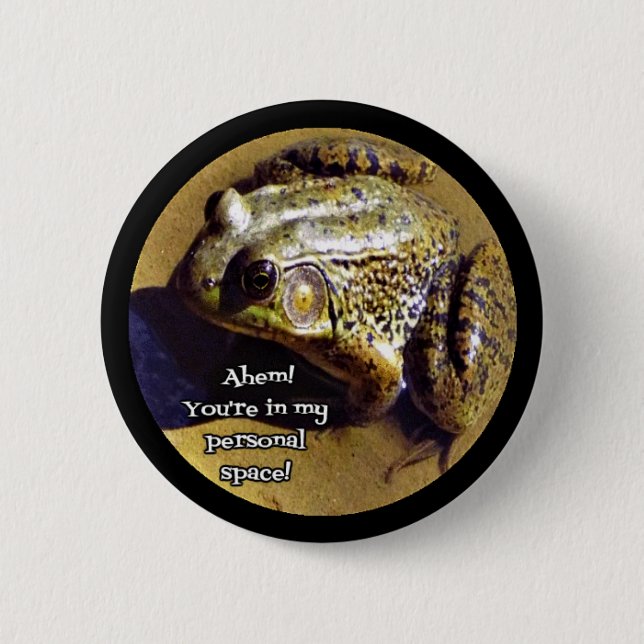 Frog saying You're Invading My Personal Space 2 Inch Round Button (Front)