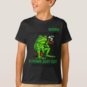 Frog Smoking I Feel Like Work Got Custody Of Me An T-Shirt