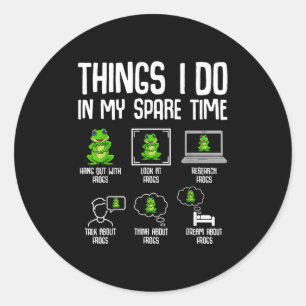 Frog Things I Do In My Spare Time Women Kids Girls Classic Round Sticker