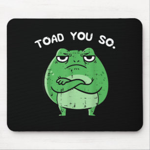 Frog Toad Funny Pun Saying Meme Animal Women Men Mouse Pad