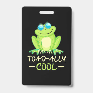 Frog Toadally Cool Badge