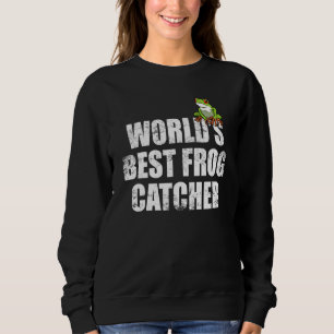 Frog Worlds Best Frog Catcher Boys Girls Frog Hunt Sweatshirt