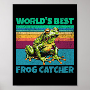 Frog Worlds Best Toad Catcher Funny Amphibian Hunt Poster