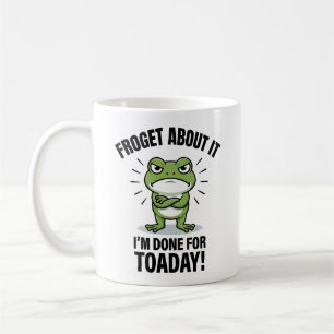 Froget About It - Funny Frog Pun Coffee Mug