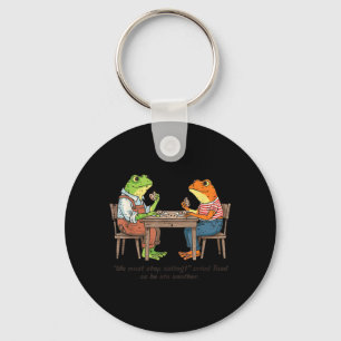 Frogs Must Stop Eating Cried Toad Funny Men Women Keychain