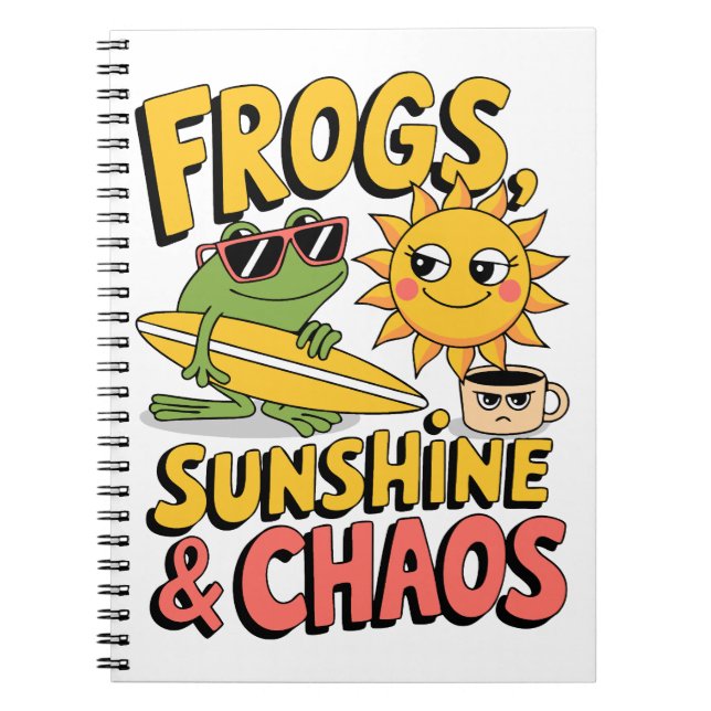 Frogs, Sunshine & Chaos - Fun Summer  Notebook (Front)