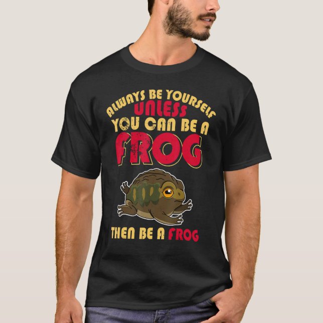 Frogs Toads Biology Biologist Humour Saying Amphib T-Shirt (Front)