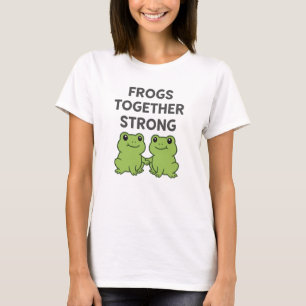 Frogs Together Strong strong t-shirt, portland fro T-Shirt