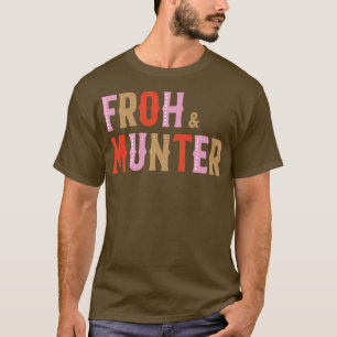 Froh & Munter European Joy And Happy Holiday  T-Shirt