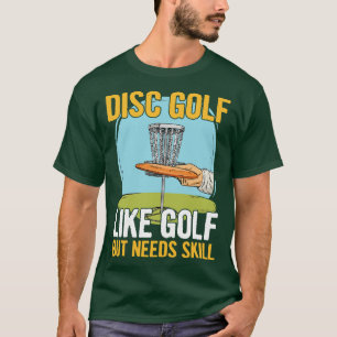 Frolf Quote For A Disc Golf Player  T-Shirt
