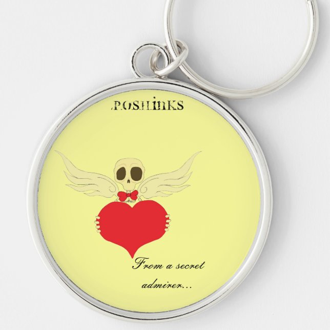 From a secret admirer...keychain by P.O.S.H.Inks Keychain (Front)