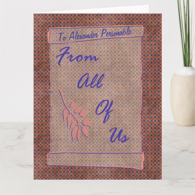 From All of Us Customizable Oversized Scroll Card (Front)