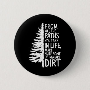 From All The Paths You Take In Life Hiking Inspira 2 Inch Round Button
