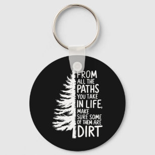From All The Paths You Take In Life Hiking Inspira Keychain