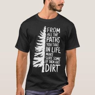 From All The Paths You Take In Life Hiking Inspira T-Shirt