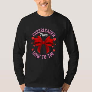 From Bow To Toe Cute Cheerleading Cheerleader Girl T-Shirt