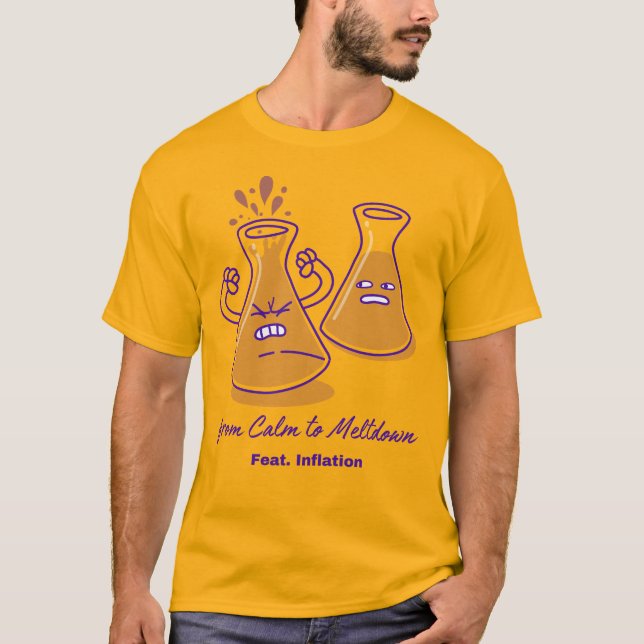 From Calm to Meltdown T-Shirt (Front)