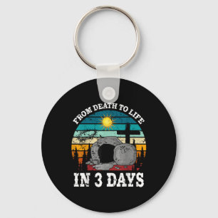 From Death To Life In 3 Days Easter Religious Wome Keychain