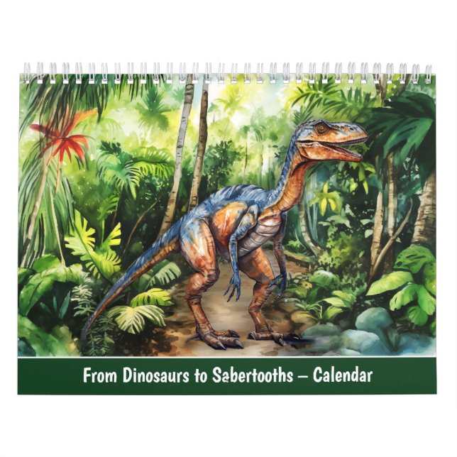 From Dinosaurs to Sabertooths – Calendar (Cover)