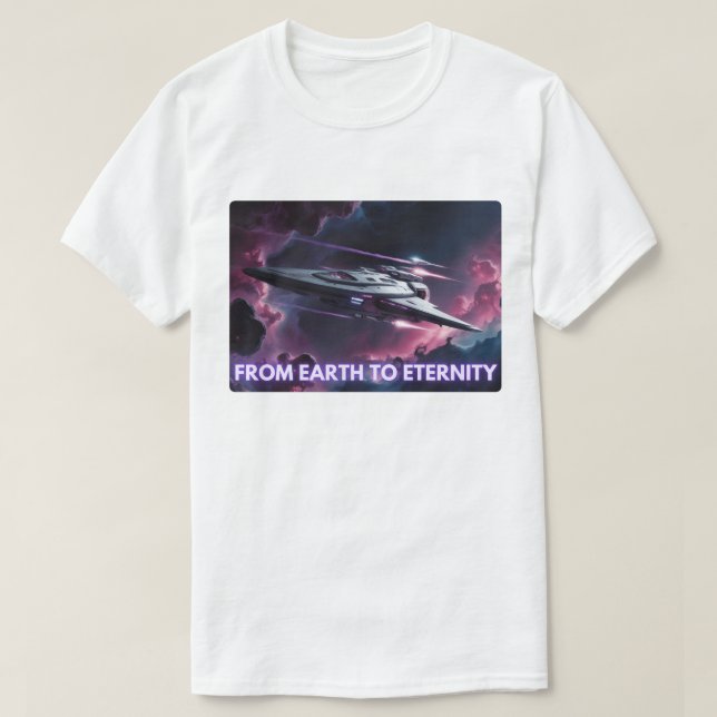 From Earth to Eternity Space Odyssey T-Shirt (Design Front)