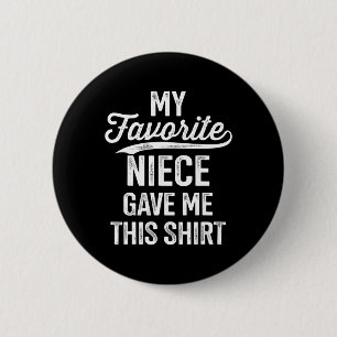 From Favourite Niece For Uncle Fathers Day Birthda 2 Inch Round Button