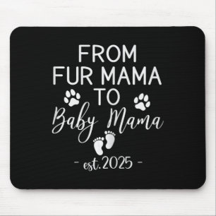 From Fur Mama To Ba Mouse Pad