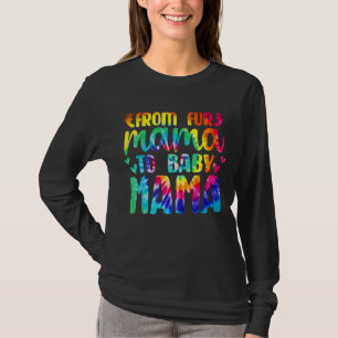 From Fur Mama To Baby Cute Mama Pregnancy Announce T-Shirt