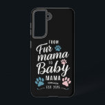 From Fur Mama to Baby Mama Est 2025 Dog Cat Mom Samsung Galaxy Case<br><div class="desc">From Fur Mama to Baby Mama Est 2025 Dog Cat New Mom</div>