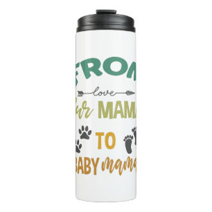 From Fur Mama To Baby Mama Mothers Day 2021 Thermal Tumbler