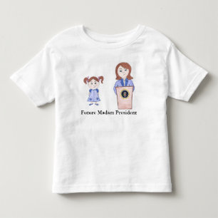 From Girl Power to Future Madam President Toddler T-shirt