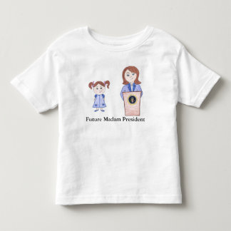 From Girl Power to Future Madam President Toddler T-shirt