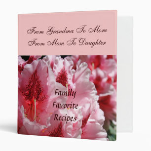 From Grandma to Mom to Daughter Family Recipes Binder