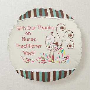 From Group, Happy Nurse Practitioner Week Round Pillow