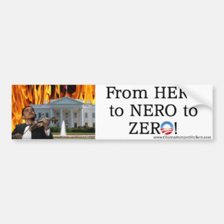 From Hero to Nero to Zero bumper sticker