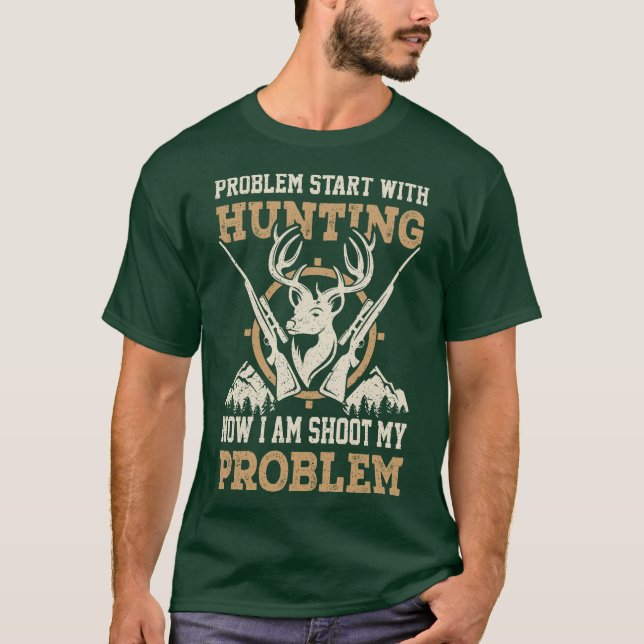 From Hunting to Solving: Shooting Down Problems T-Shirt (Front)