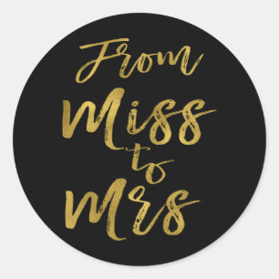 From Miss to Mrs Bridal Shower Party Gold Foil Classic Round Sticker