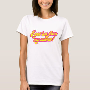 From My Mama Ladies Fitted Baby Doll T-shirt