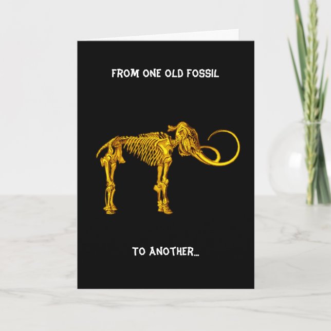 From one old Fossil, To Another... Card (Front)