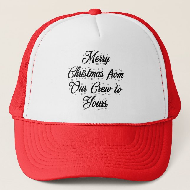 From Our Crew to Yours: Merry xmas Trucker Hat (Front)