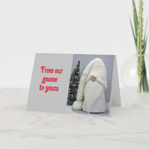FROM OUR "GNOME" TO YOURS AT CHRISTMAS HOLIDAY CARD