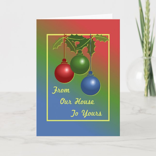From Our House To Yours Holiday Card (Front)