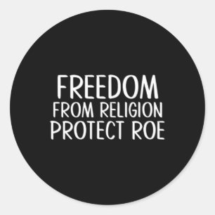 From Religion Protect Roe Abortion Rights Feminist Classic Round Sticker
