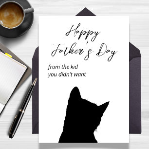 From the Kid you didn't Want Cat Father's Day Card