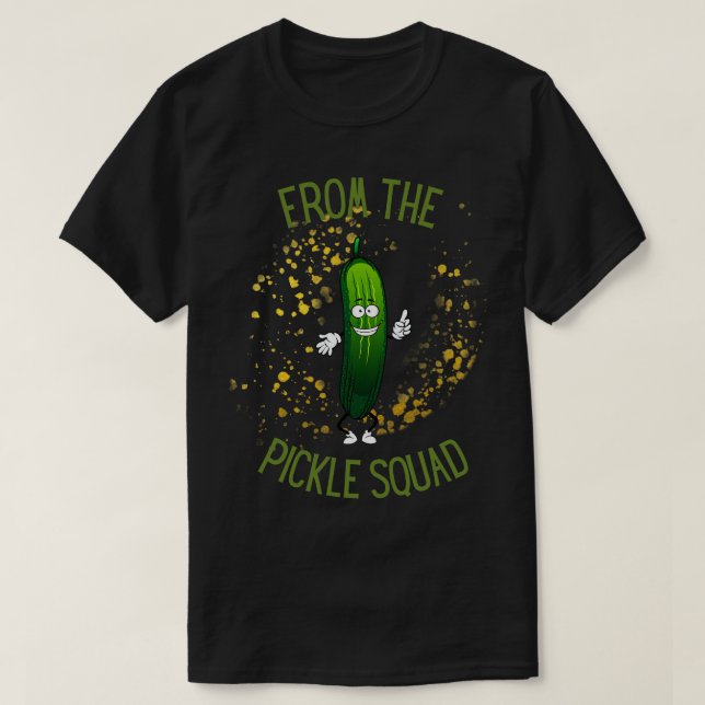 From The Pickle Squad T-Shirt (Design Front)