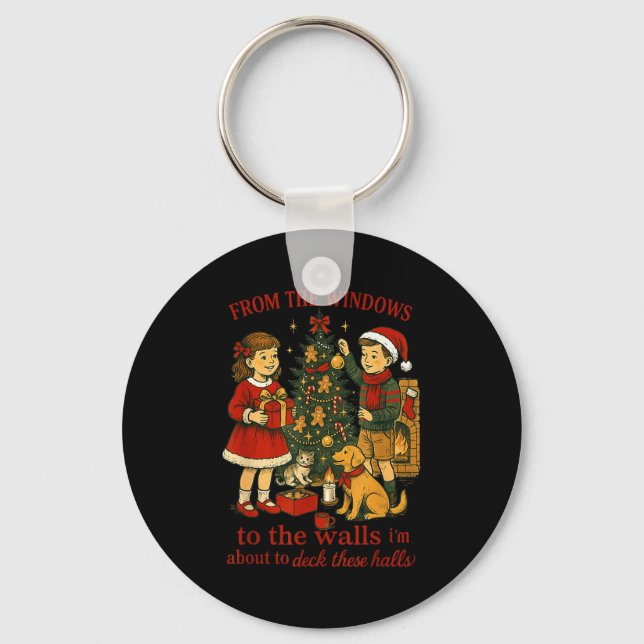 From The Windows To The Walls Christmas Fun  Keychain (Front)