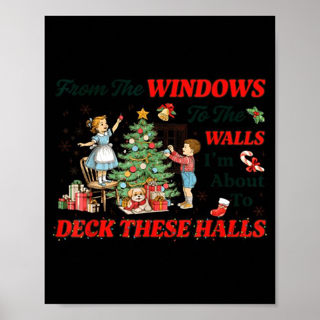 From The Windows To The Walls Cute Christmas Holid Poster (Front)
