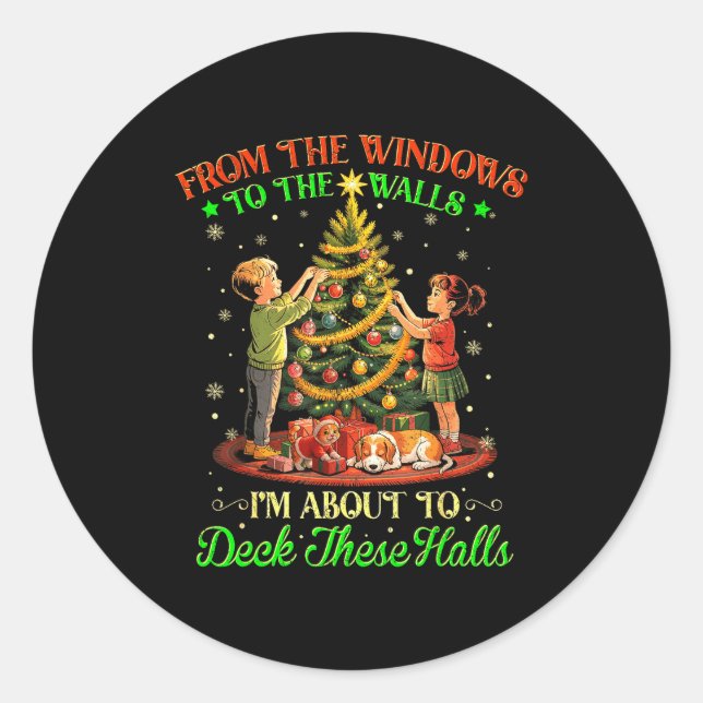 From The Windows To The Walls Funny Christmas Tree Classic Round Sticker (Front)