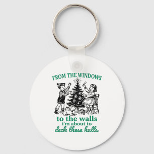 From The Windows To The Walls Funny Christmas Tree Keychain